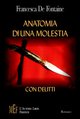 9788851713034 - Anatomia di una molestia con delitti. Storie di abusi e soprusi aziendali dietro l'omicidio di due alti dirigenti