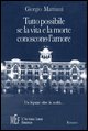 9788851715137 - Tutto possibile se la vita e la morte conoscono l'amore. Un legame oltre la realtà sullo sfondo di Trieste