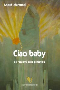 9788851722425 - Ciao baby e i racconti della primavera