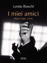 9788851801007 - I miei amici. Diari (1968-1970)