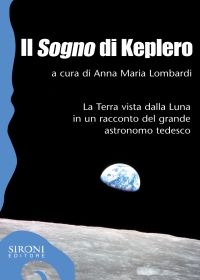 9788851801113 - Il «sogno» di Keplero. La Terra vista dalla Luna in un racconto del grande astronomo tedesco