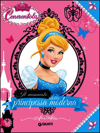 9788852219467 - Cenerentola. Il manuale della principessa moderna. Ediz. illustrata