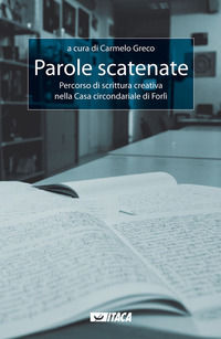 9788852602382 - Parole scatenate. Percorso di scrittura creativa nella casa circondariale di Forlì