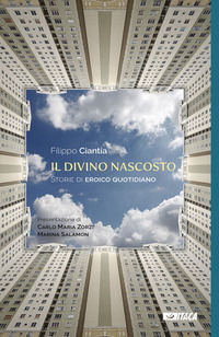 9788852606984 - Il divino nascosto. Storie di eroico quotidiano
