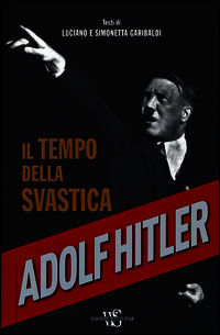 9788854025073 - Adolf Hitler. Il tempo della svastica