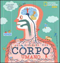 9788854032705 - Alla scoperta del corpo umano. Ediz. a colori