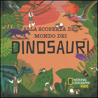 9788854032736 - Alla scoperta del mondo dei dinosauri. Ediz. a colori
