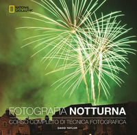 9788854041028 - Fotografia notturna. Corso completo di tecnica fotografica