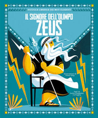 9788854047709 - Zeus. Il signore dell'Olimpo. Piccola libreria dei miti classici