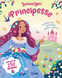 9788854049925 - Principesse. Vestimi con tantissimi sticker e glitter! Luccicalibri. Ediz. a colori