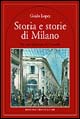 9788854104792 - Storia e storie di Milano