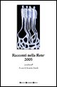 9788854104884 - Racconti nella rete 2005