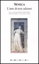 9788854107847 - L'arte di non adirarsi. Testo latino a fronte. Ediz. integrale