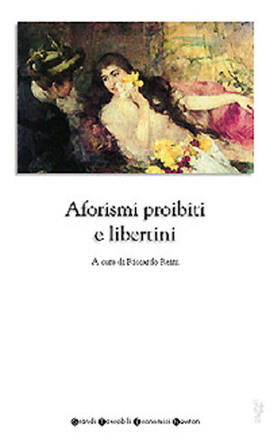 9788854109995 - Aforismi proibiti e libertini