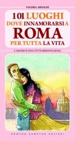 9788854114845 - 101 luoghi dove innamorarsi a Roma per tutta la vita