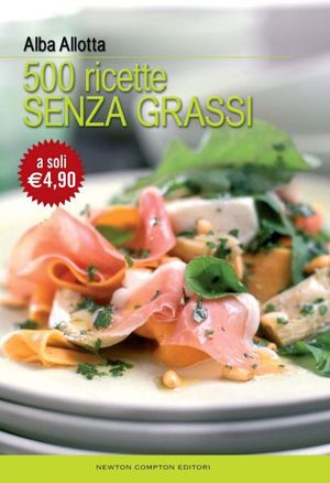 9788854118041 - Cinquecento ricette senza grassi