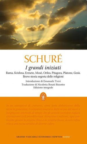9788854119062 - I grandi iniziati. Rama, Krishna, Ermete, Mosè, Orfeo, Pitagora, Platone, Gesù. Breve storia segreta delle religioni. Ed