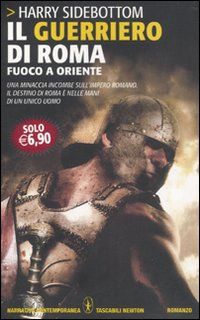 9788854121942 - Il guerriero di Roma. Fuoco a Oriente
