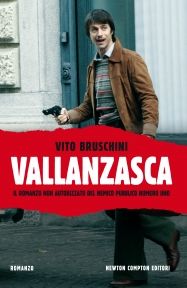 9788854122277 - Vallanzasca. Il romanzo non autorizzato del nemico pubblico numero uno