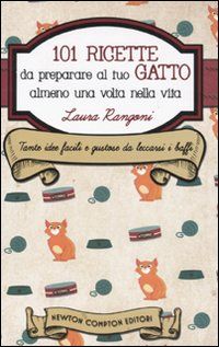 9788854122598 - 101 ricette da preparare al tuo gatto almeno una volta nella vita