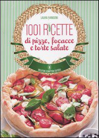 9788854127753 - 1001 ricette di pizze, focacce e torte salate