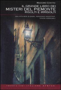 9788854131200 - Il grande libro dei misteri del Piemonte risolti e irrisolti