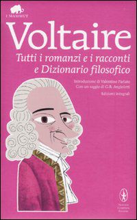 9788854131361 - Tutti i romanzi e i racconti e Dizionario filosofico. Ediz. integrale
