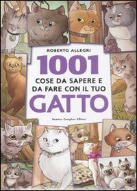 9788854131897 - 1001 cose da sapere e da fare con il tuo gatto
