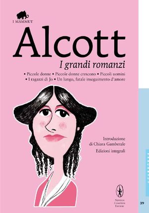 9788854135536 - I grandi romanzi: Piccole donne-Piccole donne crescono-Piccoli uomini-I ragazzi di Jo-Un lungo, fatale inseguimento d'am