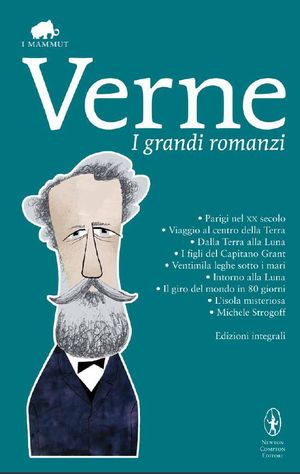 9788854135895 - I grandi romanzi: Parigi nel XX secolo-Viaggio al centro della terra-Dalla terra alla luna-I figli del capitano Grant-Ve