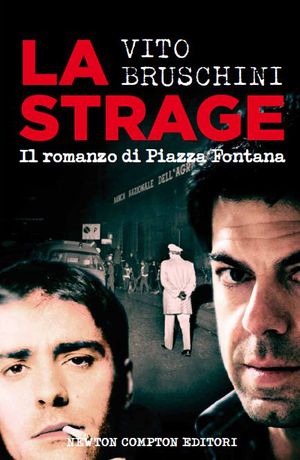 9788854136298 - La strage. Il romanzo di piazza Fontana