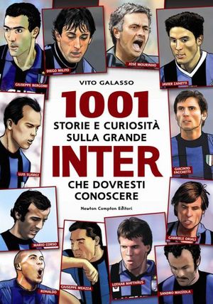 9788854143319 - 1001 storie e curiosità sulla grande Inter che dovresti conoscere