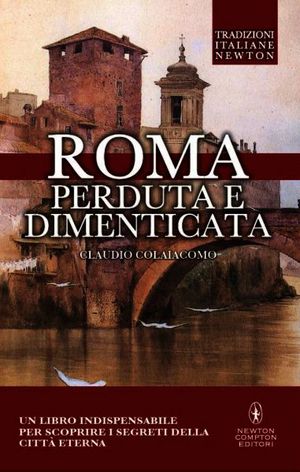 9788854156067 - Roma perduta e dimenticata