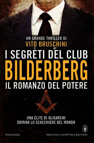 9788854158382 - I segreti del club Bilderberg. Il romanzo del potere