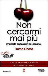 9788854161634 - Non cercarmi mai più (ma resta ancora un po' con me). Tangled trilogy