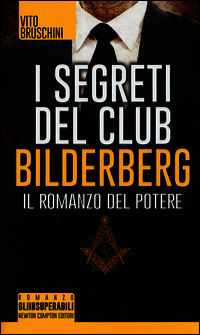 9788854168848 - I segreti del club Bilderberg. Il romanzo del potere