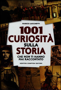 9788854171558 - 1001 curiosità sulla storia che non ti hanno mai raccontato