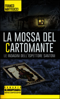 9788854172579 - La mossa del cartomante. Le indagini dell'ispettore Santoni