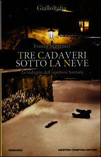 9788854174948 - Tre cadaveri sotto la neve. Le indagini dell'ispettore Santoni