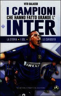 9788854184503 - I campioni che hanno fatto grande l'Inter