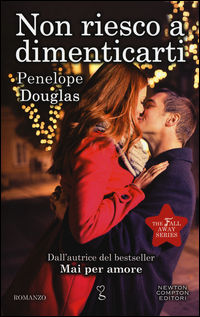 9788854186729 - Non riesco a dimenticarti. Falling away. The Fall Away Series