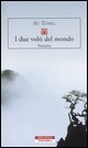 9788854500013 - I due volti del mondo