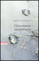 9788854501171 - Circostanze incendiarie