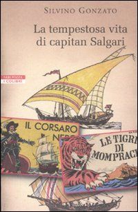 9788854504837 - La tempestosa vita di capitan Salgari