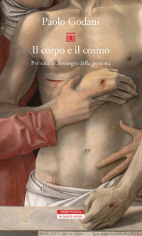 9788854523340 - Il corpo e il cosmo. Per un'archeologia della persona