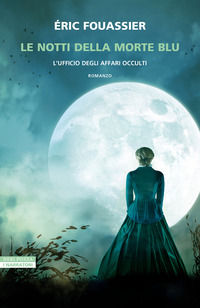 9788854529069 - Le notti della morte blu. L'ufficio degli affari occulti