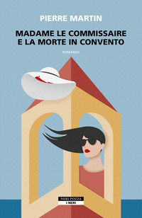 9788854529212 - Madame le commissaire e la morte in convento