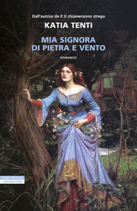 9788854533547 - Mia signora di pietra e vento