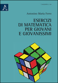 9788854871601 - Esercizi di matematica per giovani e giovanissimi