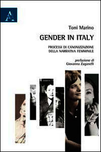 9788854873162 - Gender in Italy. Processi di canonizzazione della narrativa femminile